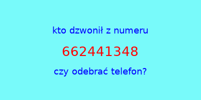 kto dzwonił 662441348  czy odebrać telefon?