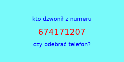 kto dzwonił 674171207  czy odebrać telefon?