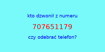 kto dzwonił 707651179  czy odebrać telefon?