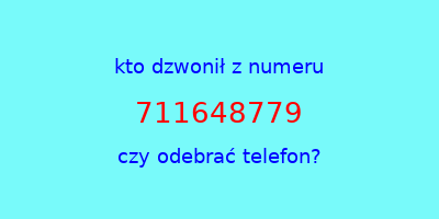 kto dzwonił 711648779  czy odebrać telefon?