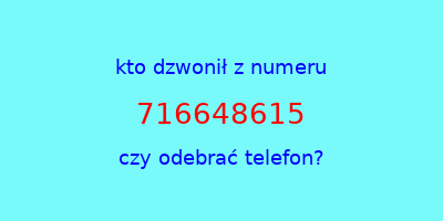 kto dzwonił 716648615  czy odebrać telefon?