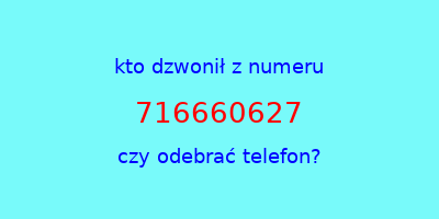 kto dzwonił 716660627  czy odebrać telefon?