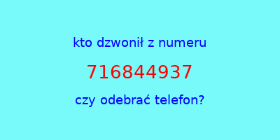 kto dzwonił 716844937  czy odebrać telefon?