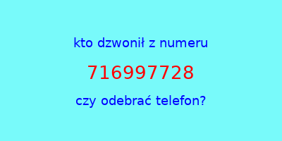 kto dzwonił 716997728  czy odebrać telefon?