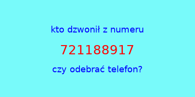 kto dzwonił 721188917  czy odebrać telefon?