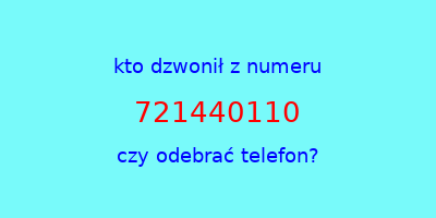 kto dzwonił 721440110  czy odebrać telefon?