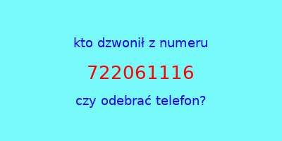 kto dzwonił 722061116  czy odebrać telefon?