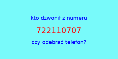 kto dzwonił 722110707  czy odebrać telefon?