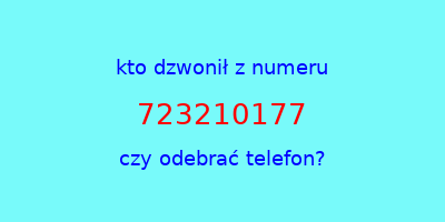 kto dzwonił 723210177  czy odebrać telefon?