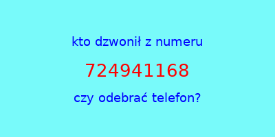 kto dzwonił 724941168  czy odebrać telefon?