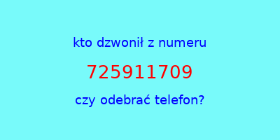 kto dzwonił 725911709  czy odebrać telefon?