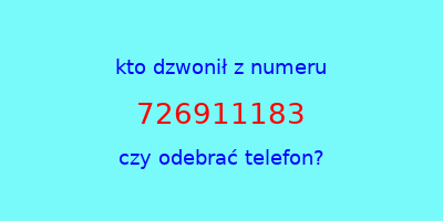 kto dzwonił 726911183  czy odebrać telefon?