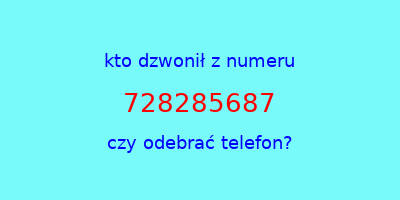 kto dzwonił 728285687  czy odebrać telefon?