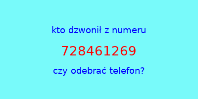 kto dzwonił 728461269  czy odebrać telefon?