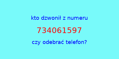 kto dzwonił 734061597  czy odebrać telefon?