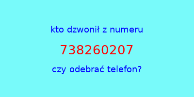 kto dzwonił 738260207  czy odebrać telefon?