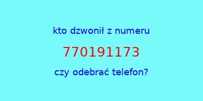 kto dzwonił 770191173  czy odebrać telefon?