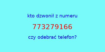 kto dzwonił 773279166  czy odebrać telefon?