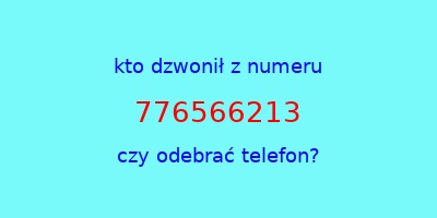 kto dzwonił 776566213  czy odebrać telefon?