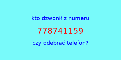 kto dzwonił 778741159  czy odebrać telefon?