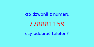 kto dzwonił 778881159  czy odebrać telefon?