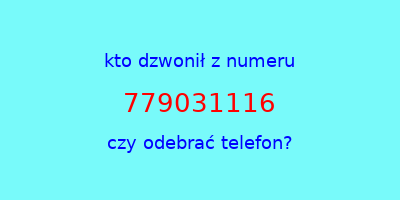 kto dzwonił 779031116  czy odebrać telefon?