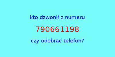 kto dzwonił 790661198  czy odebrać telefon?