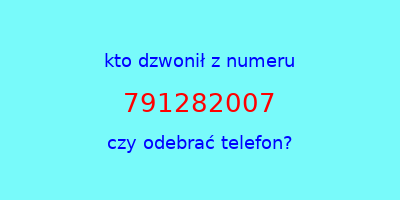 kto dzwonił 791282007  czy odebrać telefon?