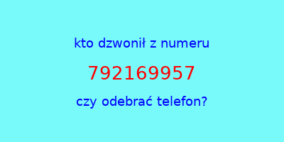 kto dzwonił 792169957  czy odebrać telefon?