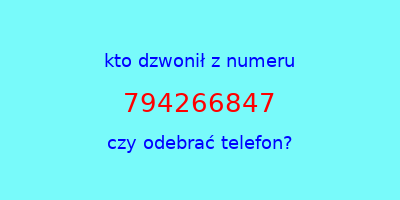 kto dzwonił 794266847  czy odebrać telefon?