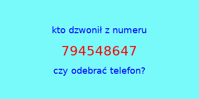 kto dzwonił 794548647  czy odebrać telefon?