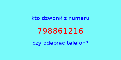 kto dzwonił 798861216  czy odebrać telefon?