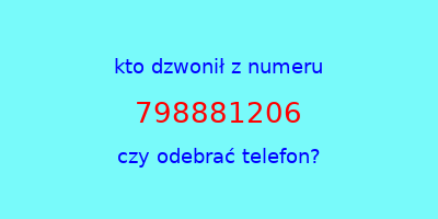 kto dzwonił 798881206  czy odebrać telefon?