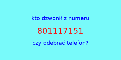 kto dzwonił 801117151  czy odebrać telefon?