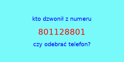 kto dzwonił 801128801  czy odebrać telefon?