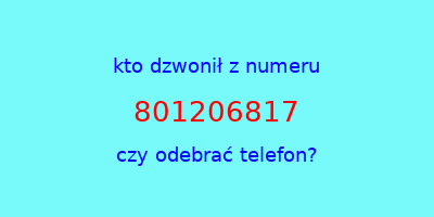 kto dzwonił 801206817  czy odebrać telefon?