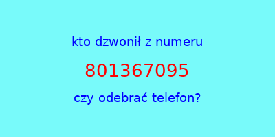 kto dzwonił 801367095  czy odebrać telefon?