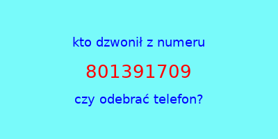 kto dzwonił 801391709  czy odebrać telefon?