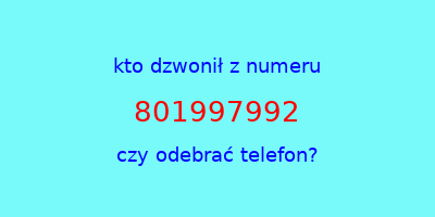 kto dzwonił 801997992  czy odebrać telefon?