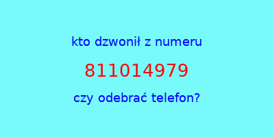 kto dzwonił 811014979  czy odebrać telefon?