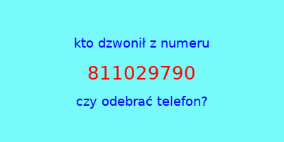 kto dzwonił 811029790  czy odebrać telefon?