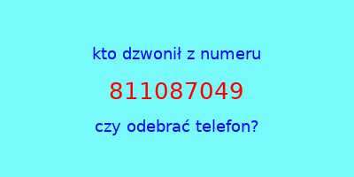 kto dzwonił 811087049  czy odebrać telefon?