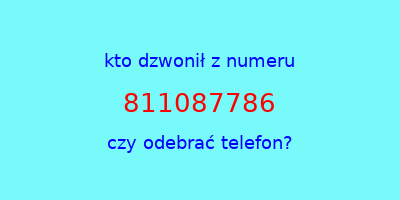 kto dzwonił 811087786  czy odebrać telefon?