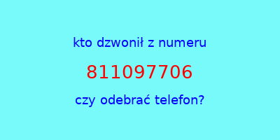 kto dzwonił 811097706  czy odebrać telefon?