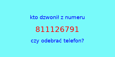 kto dzwonił 811126791  czy odebrać telefon?