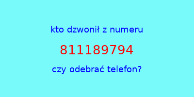 kto dzwonił 811189794  czy odebrać telefon?