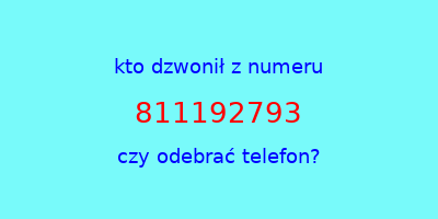 kto dzwonił 811192793  czy odebrać telefon?