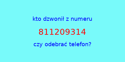 kto dzwonił 811209314  czy odebrać telefon?