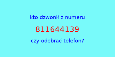 kto dzwonił 811644139  czy odebrać telefon?