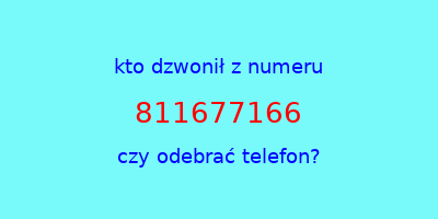 kto dzwonił 811677166  czy odebrać telefon?